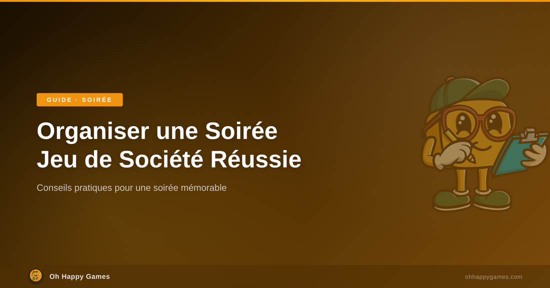 Organiser une Soirée Jeu de Société - Oh Happy Games