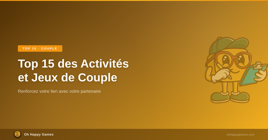 Top 15 Activités et Jeux de Couple - Oh Happy Games