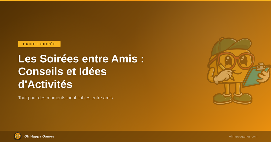 Les Soirées entre Amis - Oh Happy Games