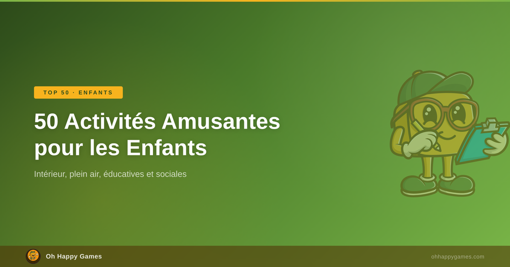 50 Activités Amusantes pour les Enfants - Oh Happy Games